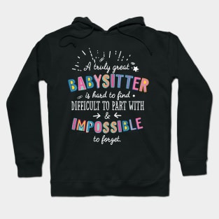 A truly Great Babysitter Gift - Impossible to forget Hoodie